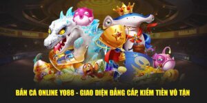 Bắn Cá Online Yo88 - Giao Diện Đẳng Cấp, Kiếm Tiền Vô Tận