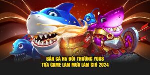 Bắn Cá H5 Đổi Thưởng Yo88 - Tựa Game Làm Mưa Làm Gió 2024