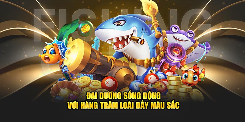 Đại dương sống động với hàng trăm loài đầy màu sắc