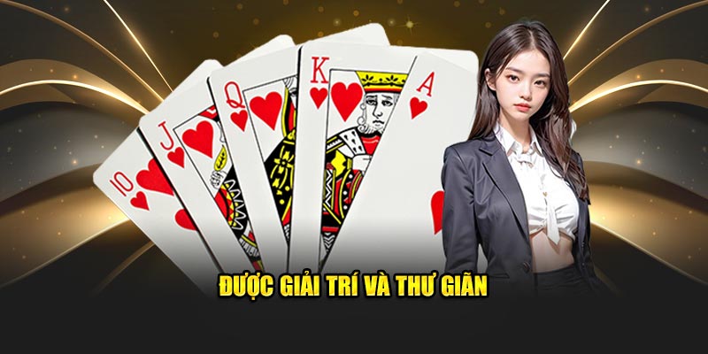 Được giải trí và thư giãn