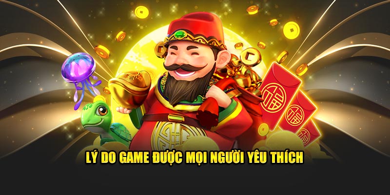 Lý do game được mọi người yêu thích